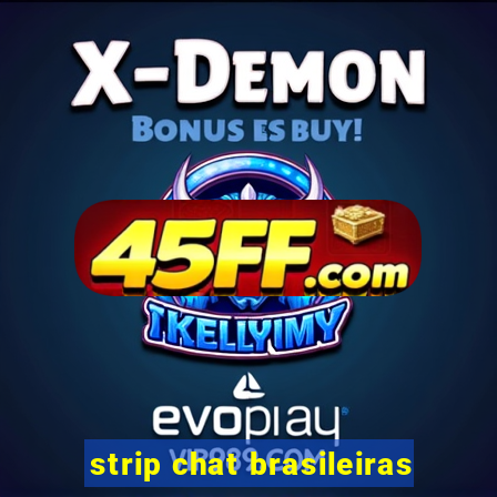 strip chat brasileiras